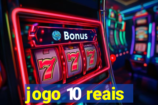 jogo 10 reais