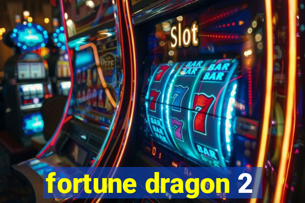 fortune dragon 2