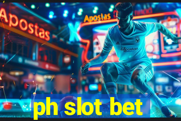 ph slot bet