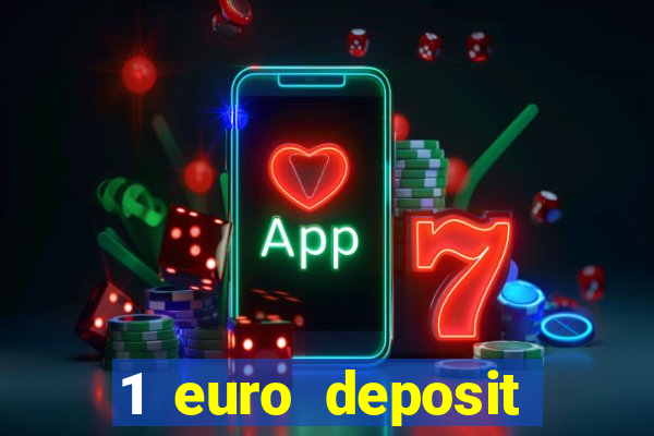 1 euro deposit casino 2019