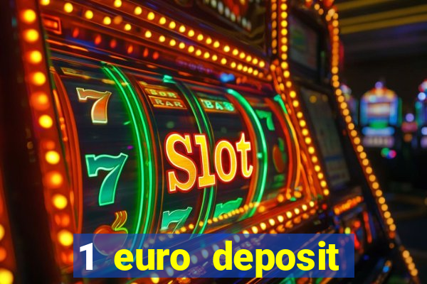 1 euro deposit casino 2019