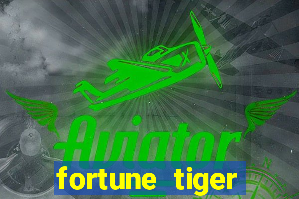 fortune tiger global bet