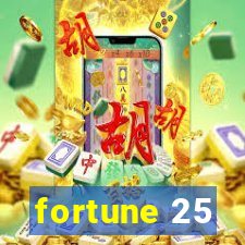 fortune 25