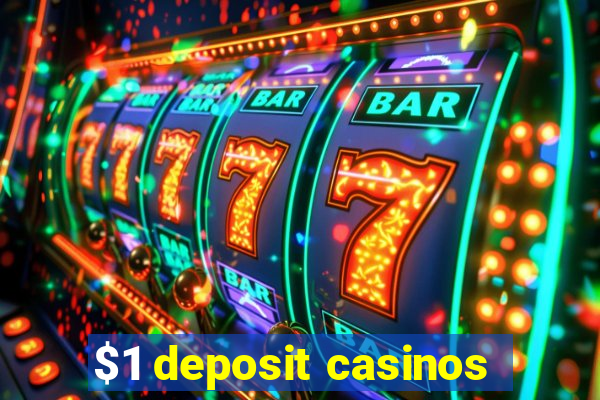 $1 deposit casinos