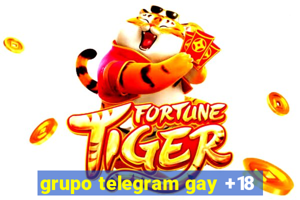 grupo telegram gay +18