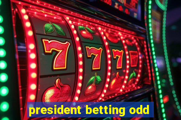 president betting odd