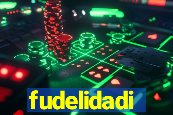 fudelidadi