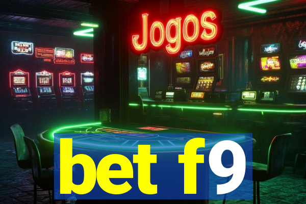 bet f9