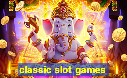 classic slot games