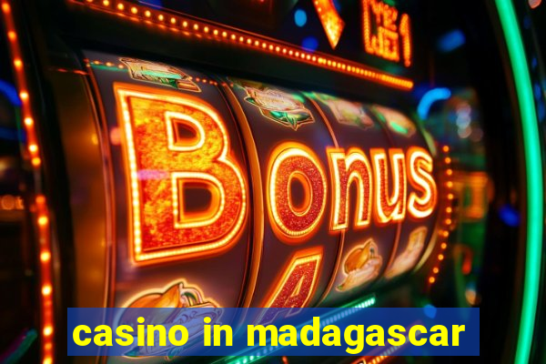 casino in madagascar