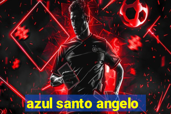 azul santo angelo