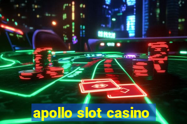 apollo slot casino