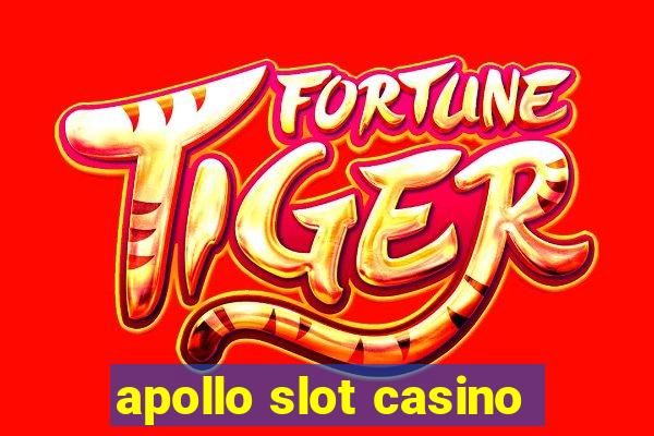 apollo slot casino