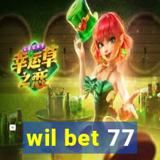 wil bet 77