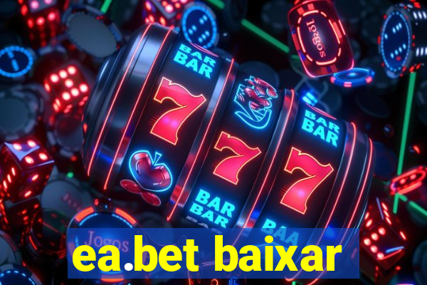 ea.bet baixar