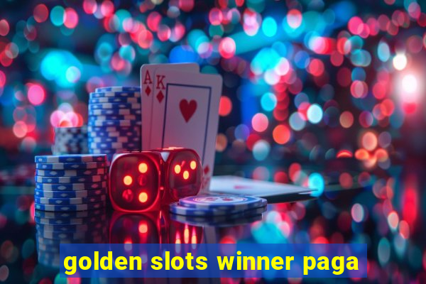 golden slots winner paga