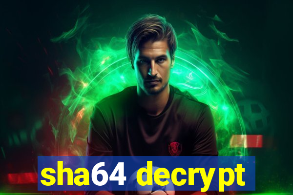 sha64 decrypt