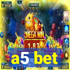 a5 bet