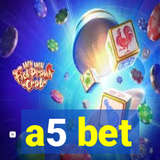 a5 bet