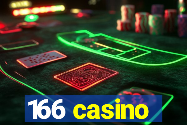 166 casino