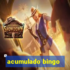 acumulado bingo