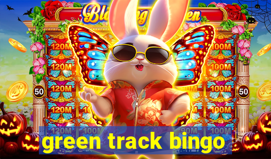 green track bingo