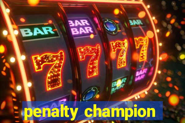 penalty champion