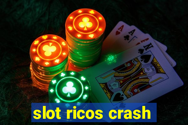 slot ricos crash