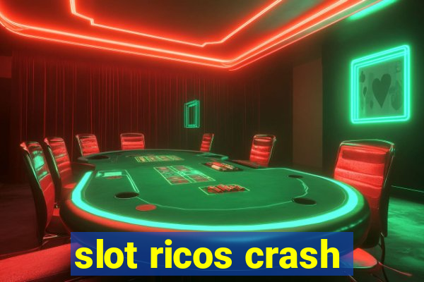 slot ricos crash