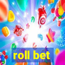 roll bet