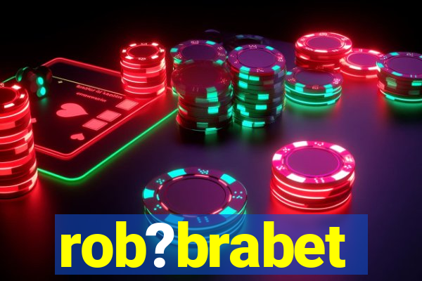 rob?brabet