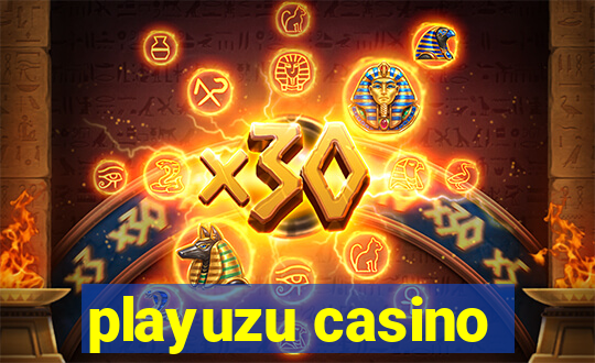 playuzu casino