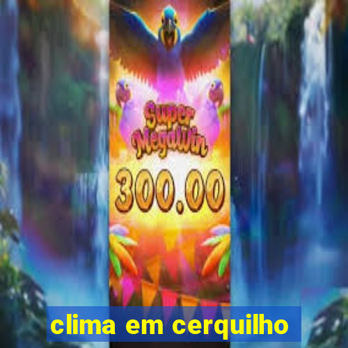 clima em cerquilho