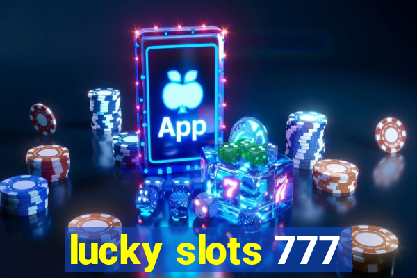 lucky slots 777