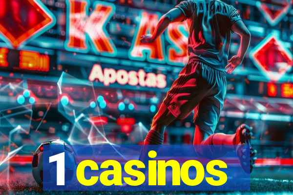 1 casinos