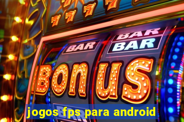 jogos fps para android