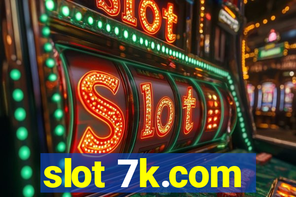 slot 7k.com