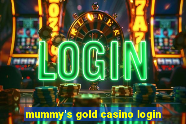 mummy's gold casino login