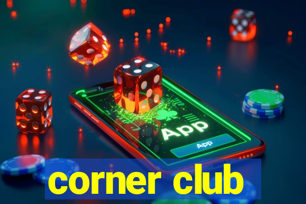 corner club