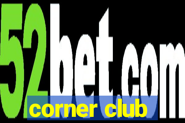 corner club