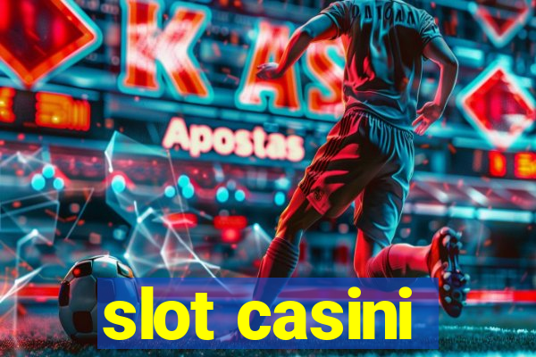 slot casini