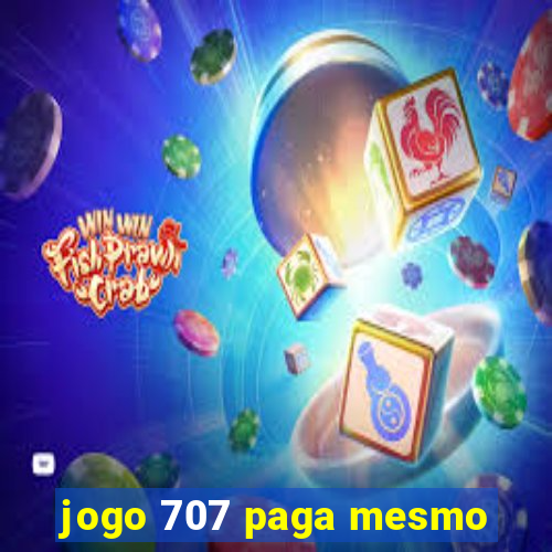 jogo 707 paga mesmo