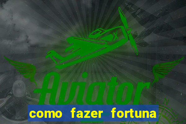 como fazer fortuna com a??es pdf