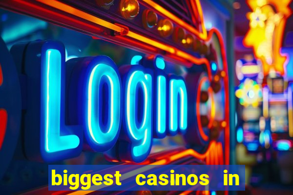 biggest casinos in the usa