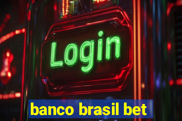 banco brasil bet