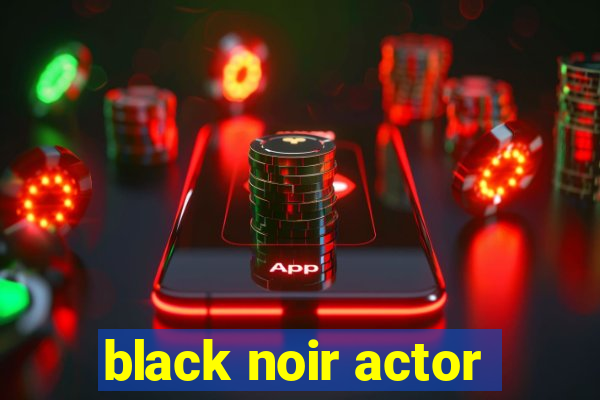 black noir actor