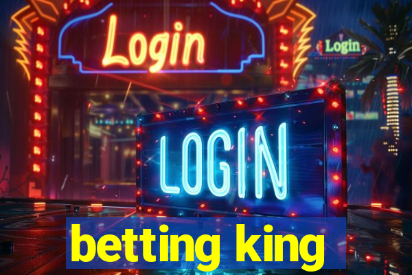 betting king