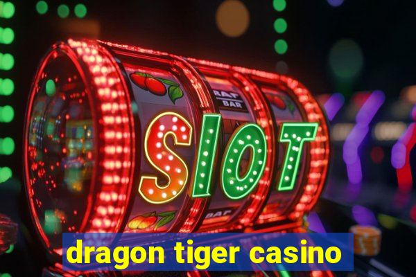 dragon tiger casino