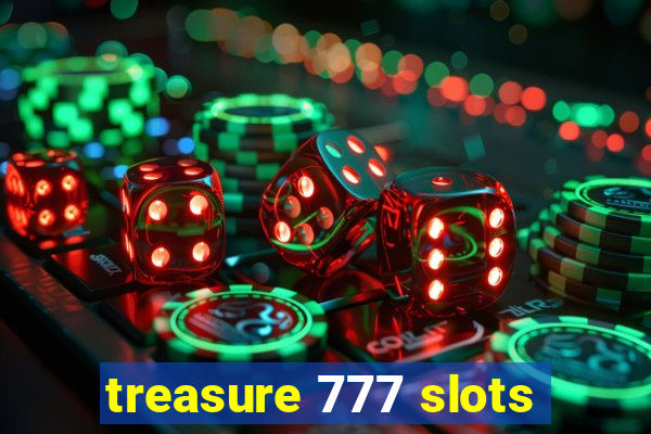 treasure 777 slots