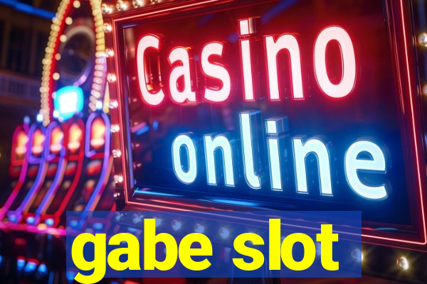 gabe slot